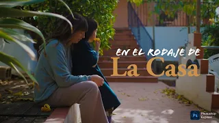 En el Rodaje de La Casa | Día Uno