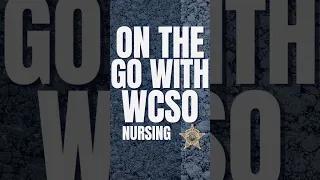 On the Go with WCSO Nursing