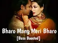 Download Lagu Bharo Mang Meri Bharo || [Bass Boosted] || Sabse Bada Khiladi || Akshay Kumar ||