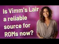 Is Vimm s Lair a reliable source for ROMs now