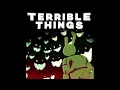 Terrible Things Instrumental (best parts) 
