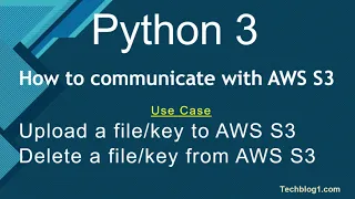 Python 3 - How to communication with AWS S3 using Boto3 Add and delete file from AWS s3
