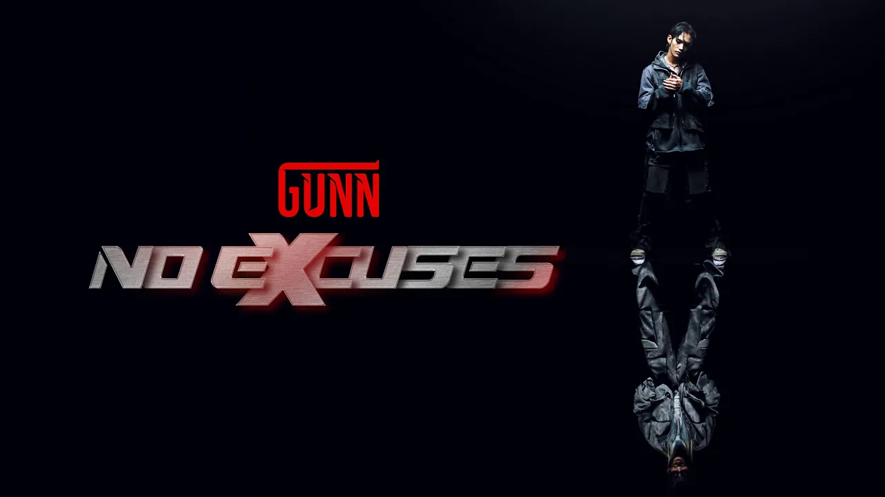 GUNN – 𝐍𝐎 𝐄𝐗𝐂𝐔𝐒𝐄𝐒 ‘Official MV’ #Gunn #noexcuses #Guniverse