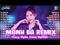 Download Lagu Mạnh Bà Remix ♫ BXH Nhạc Trẻ EDM Hot Trend Triệu View Cực Cháy - Top 15 Bản EDM TikTok Hay Nhất 2025