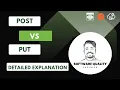 POST vs PUT request Difference Between POST and PUT Detailed Explanation RestApi Postman
