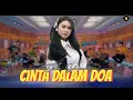 CINTA DALAM DO'A - DIKE SABRINA (jika menyakiti aku bisa membuatmu bahagia) Official Music Video