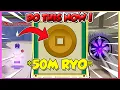 No Way You Gotta Do This METHOD Now To Get 50 MILLION RYO Fast In Shindo Life CODES