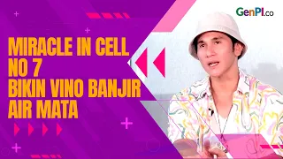 Wah, Miracle In Cell no 7 Bikin Vino G Bastian Nangis Sesenggukan