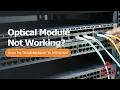 Optical Module Not Working How to Troubleshoot in Minutes