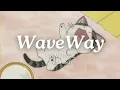 Download Lagu WaveWay (male version) | original by SAY MY NAME