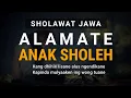 Download Lagu ALAMATE ANAK SHOLEH | Sholawat Jawa 2023