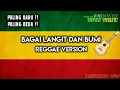 Download Lagu TERBARU BAGAI LANGIT DAN BUMI - REGGAE VERSION 2019