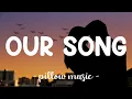 Download Lagu Our Song - Taylor Swift (Lyrics) 🎵