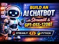 Build an AI Chatbot using Streamlit GPT-OSS-120B Python LLM Project