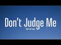 Download Lagu Chris Brown - Don't Judge Me (Lyrics)