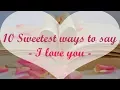 Download Lagu ♡ 10 Sweetest ways to tell him I love you | Love Quotes ♡♡
