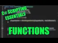 Intro to Functions in Unity - C Scripting Essentials