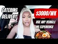 3000 a Week Delivering Catering Orders