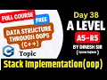 Day 38 A Level A5-R5 Data Structure Stack Implementation using C Data Strcuture through OOPS