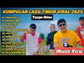 Download Lagu Kumpulan Lagu Timur Viral 2025 Terbaru | Tanpa Iklan