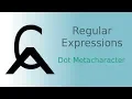 Regular Expressions - Dot Metacharacter