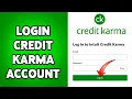 How To Login Credit Karma Account 2024 Credit Karma Account Sign In Guide