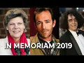 2019 Celebrity Deaths Remembering Famous Names Lost This Year