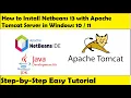 How to Install Netbeans 13 on Windows 10 11 with Apache Tomcat Java JDK Complete Installation
