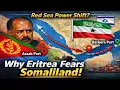Lagu Why Eritrea Fears Somaliland’s International Recognition