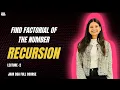 Find Factorial of a Number using Recursion Recursion Lecture 2 JAVA DSA FULL COURSE