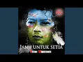 Lagu Janji Untuk Setia