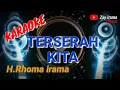 Download Lagu KARAOKE  - TERSERAH KITA  //  Rhoma irama (original) #forsakeren #soneta #karaoke #rhomairama #lirik