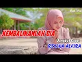 Download Lagu KEMBALIKANLAH DIA ( lirik lagu ) | REVINA ALVIRA COVER DANGDUT TERBARU 2024