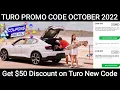 Turo Promo Codes October 2022 Get 50 Discount on Turo New Turo Coupon Code