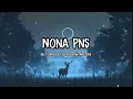 Download Lagu NONA PNS - Silet Open Up Ft Ecko Show x Aristone || Lirik