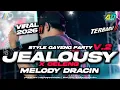 Lagu DJ JEALOUSY X CELENG MELODY DRAMA CINA ‼️TERBARU BASS HOREG 🔥 AD GARAGE PRODUCTION