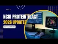 NCBI Protein BLAST Tutorial 2026 Updated Guide Protein Function Search