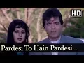Lagu Pardesi Tu Hai - Rekha - Randhir Kapoor - Jeetendra - Rakesh Roshan - Mother - Hindi Song