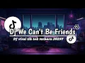 Download Lagu DJ WE CAN'T BE FRIENDS||STYLE CANDU