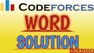 Word codeforces solution BE A GEEK Hindi Algorithm 59A