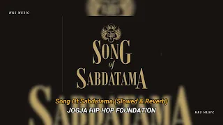 song of sabdatama slowed u0026 reverb jogja hiphop foundation