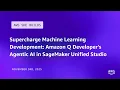 Supercharge Machine Learning Dev Amazon Q Developer s Agentic AI in SageMaker Unified Studio