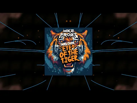 Download MP3 Survivor - Eye Of The Tiger (Mike Frost Remix)