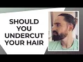 Pros and cons of the undercut What to consider when undercutting your hair ft Tommy Gentleman