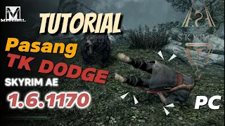 TUTORIAL How to Install TK Dodge SE for GAME Skyrim Anniversary Edition AE version 1 6 1170
