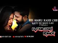Lagu dil maru kahe che aavin mali lau remix ।। દિલ મારું કહે છે આવીને મળી લઉં ।। DJ NILESH