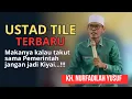 Download Lagu Makanya Kalau Takut Kritik Pemerintah Jangan Jadi Kiyai ~ Ceramah Ustad Tile Terbaru
