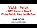Download Lagu VLAB Peluk ~ OST  Asmara Gen Z Cinta Peluk Aku Lebih Erat  | Karaoke Instrumental Lirik No Vocal
