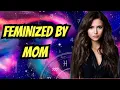 Pleasing His Mom Made Him a Sissy - Feminization Stories