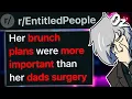 Download Lagu r/EntitledPeople She Tried to Reschedule Her Father's Surgery For Brunch Plans